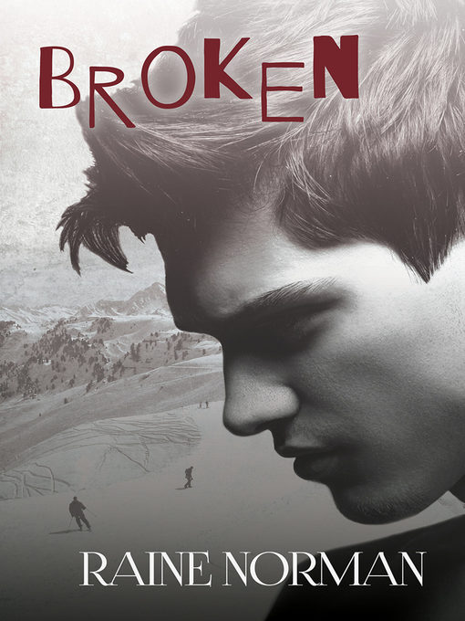 Title details for Broken by Raine Norman - Available